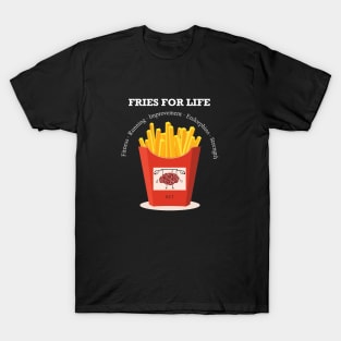 FRIES for Life T-Shirt